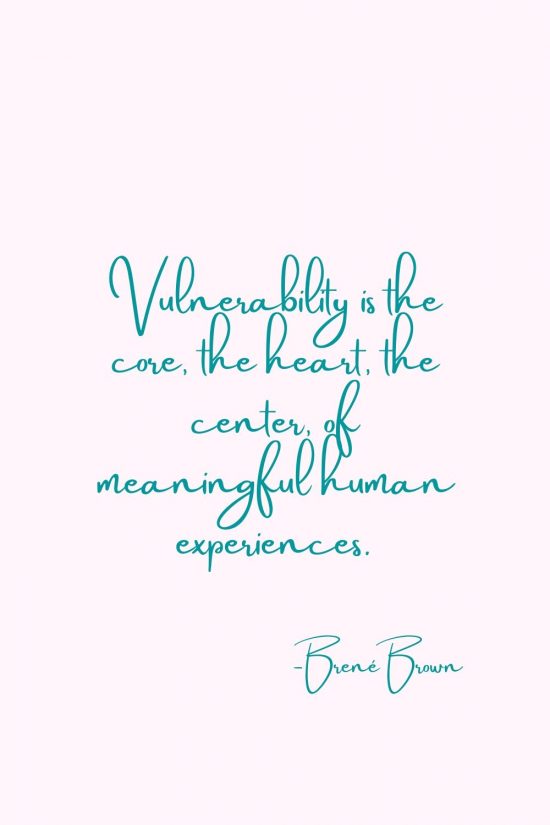 25 Brené Brown Quotes on Vulnerability That Will Change Your Life - A