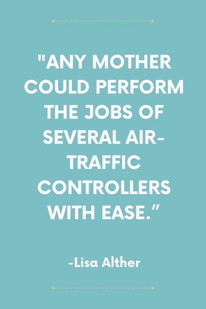 Air traffic controllers motherhood quote.