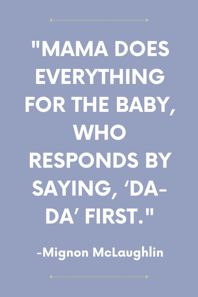 Babies first words quote.