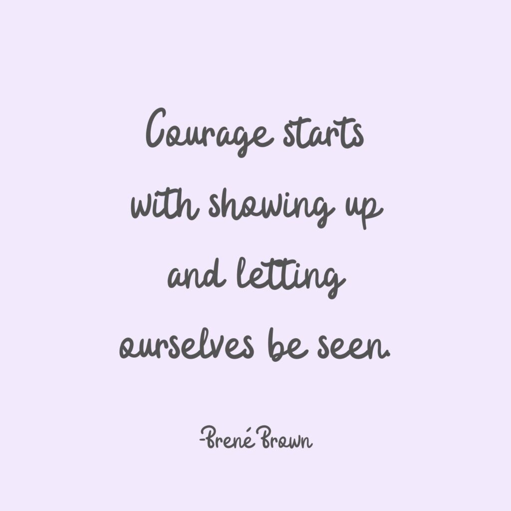 Quote on courage from Brené Brown.